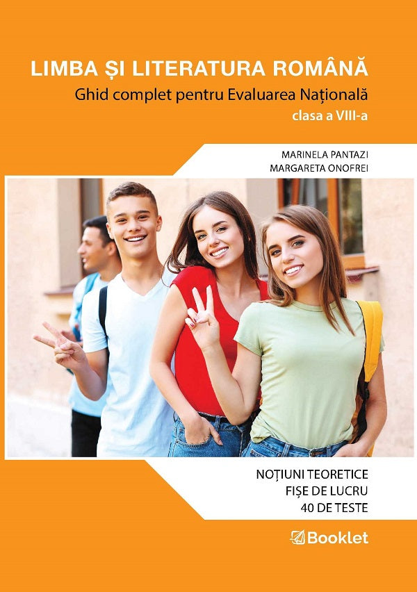 Limba si literatura romana Ghid complet pentru Evaluarea Nationala clasa a VIII-a, in conformitate cu noua programa publicata in august 2022, Margareta Onofrei