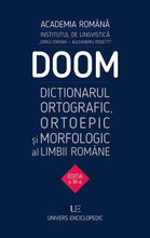 Încarcă imaginea în vizualizatorul Galerie, DOOM 3. Dictionarul Ortografic Ortoepic Morfologic al Limbii Romane

