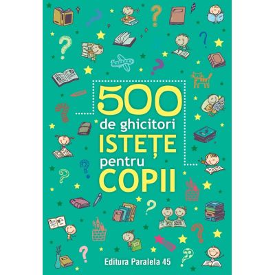 500 de ghicitori istete pentru copii