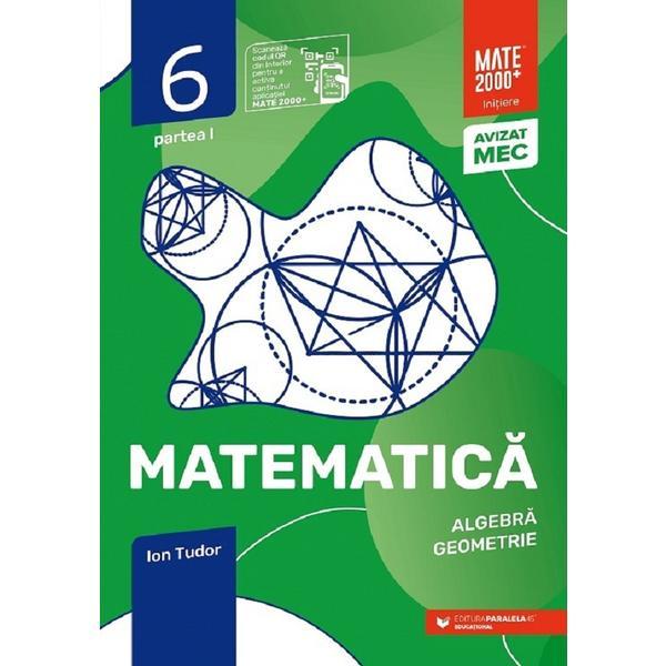 Matematica - Clasa 6 Partea 1 - Initiere Ion Tudor 2022-2023