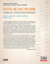 Încarcă imaginea în vizualizatorul Galerie, Cititul ne face mai buni Limba si literatura romana Notiuni, aplicatii, repere tematice Clasa a IX-a, Ion Bogdan Lefter
