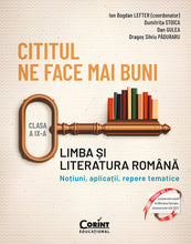 Încarcă imaginea în vizualizatorul Galerie, Cititul ne face mai buni Limba si literatura romana Notiuni, aplicatii, repere tematice Clasa a IX-a, Ion Bogdan Lefter
