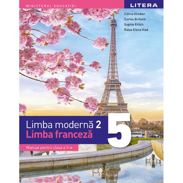 Limba moderna 2. Limba franceza. Manual. Clasa a V-a C?line Himber