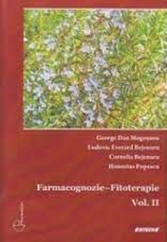 Farmacognozie - Fitoterapie Vol. II George Dan Mogosanu