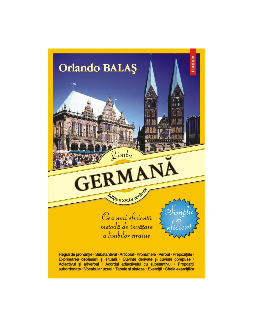Limba germana. Simplu si eficient editia a XVII-a revazuta - Orlando Balas
