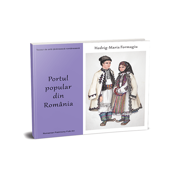 Portul popular din Romania - Hedvig-Maria Formagiu