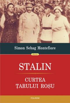 Stalin. Curtea tarului rosu (editia 2020), Simon Sebag Montefiore