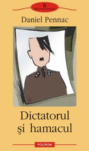 Încarcă imaginea în vizualizatorul Galerie, Dictatorul si hamacul - Daniel Pennac
