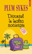 Încarcă imaginea în vizualizatorul Galerie, Divortul in inalta societate - Plum Sykes
