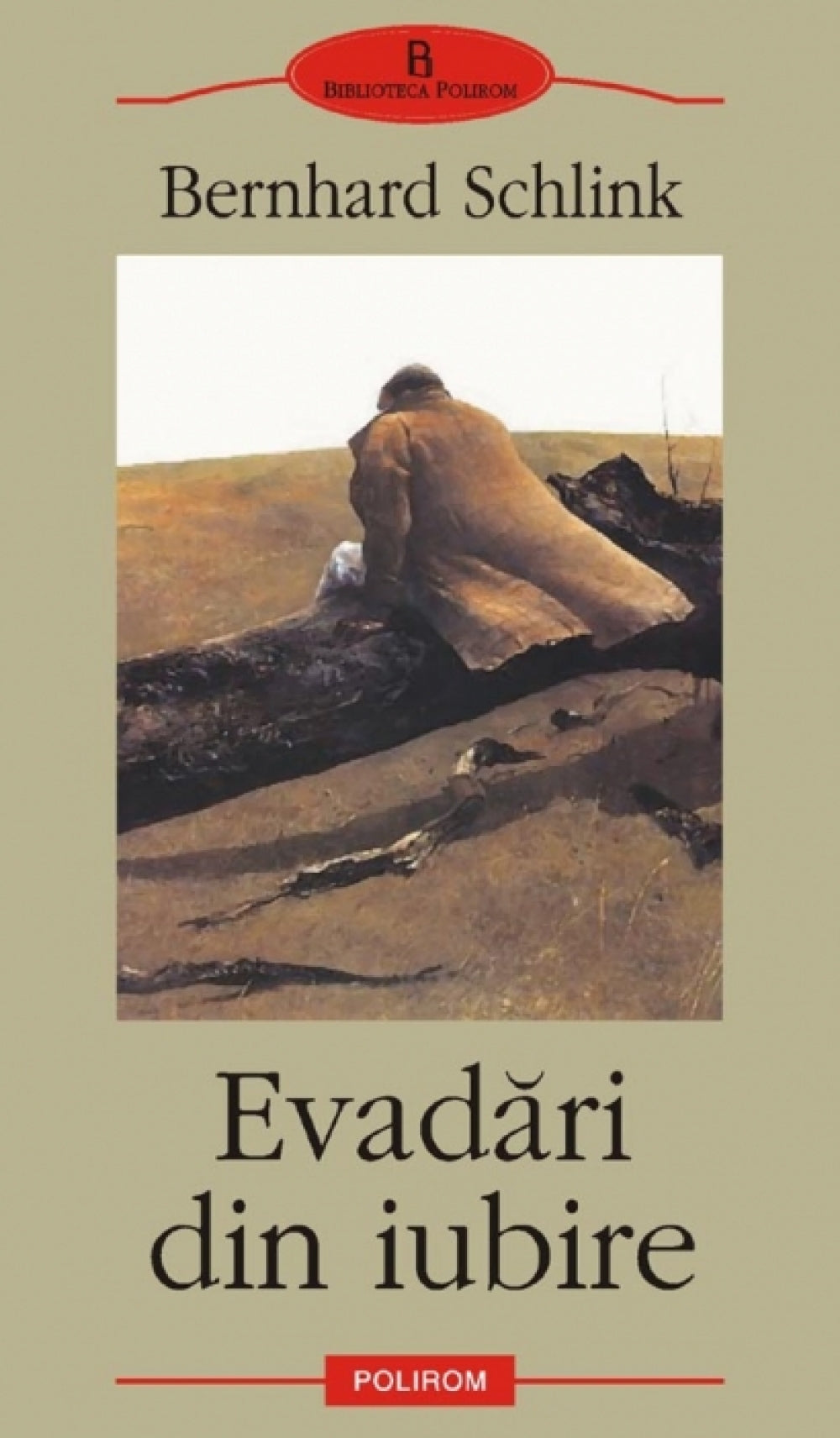 Evadari din iubire - Bernhard Schlink - Polirom