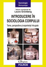 Încarcă imaginea în vizualizatorul Galerie, Introducere in sociologia corpului. Teme, - Laura Grunberg
