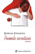 Încarcă imaginea în vizualizatorul Galerie, Poemele secretarei - Stefania Mihalache
