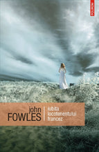 Încarcă imaginea în vizualizatorul Galerie, Iubita locotenentului francez -John Fowles
