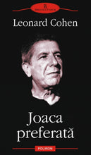 Încarcă imaginea în vizualizatorul Galerie, Joaca preferata -Leonard Cohen
