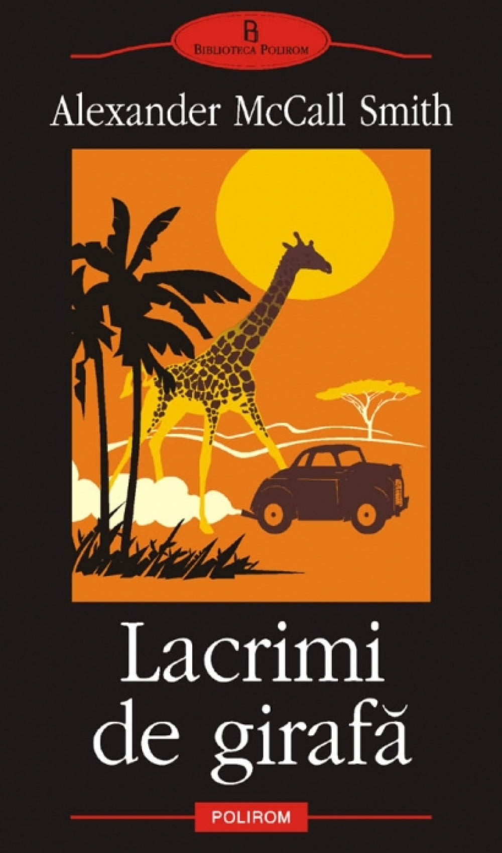Lacrimi de girafa - Alexander McCall Smith