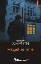 Încarcă imaginea în vizualizatorul Galerie, Maigret se teme -Georges Simenon
