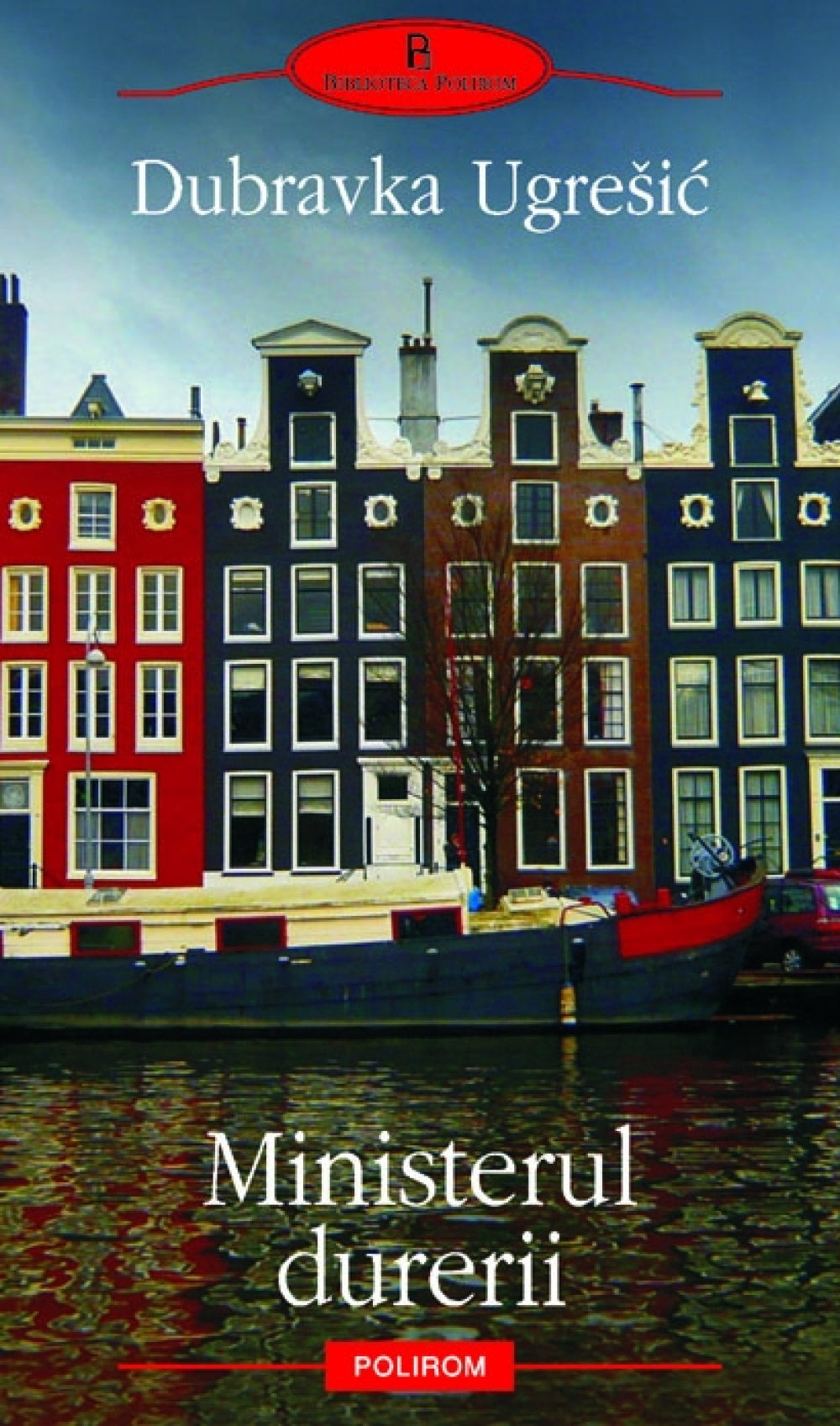 Ministerul durerii - Dubravka Ugre?i?