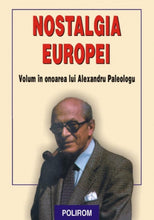 Încarcă imaginea în vizualizatorul Galerie, Nostalgia Europei - Cristian Badilita

