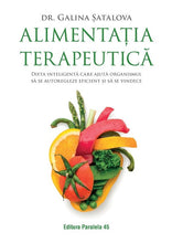 Încarcă imaginea în vizualizatorul Galerie, Alimentaţia terapeutică. Dieta inteligentă care ajută organismul să se autoregleze eficient și să se vindece SATALOVA Galina
