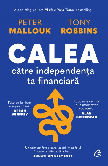 Calea catre independenta financiara, Peter Mallouk , Tony Robbins