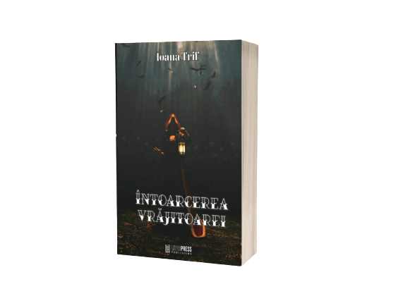 Întoarcerea vrăjitoarei – vol. 1 – Ioana Trif