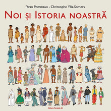 Încarcă imaginea în vizualizatorul Galerie, Noi si istoria noastra - Yvan Pommaux, Christophe Ylla-Somers
