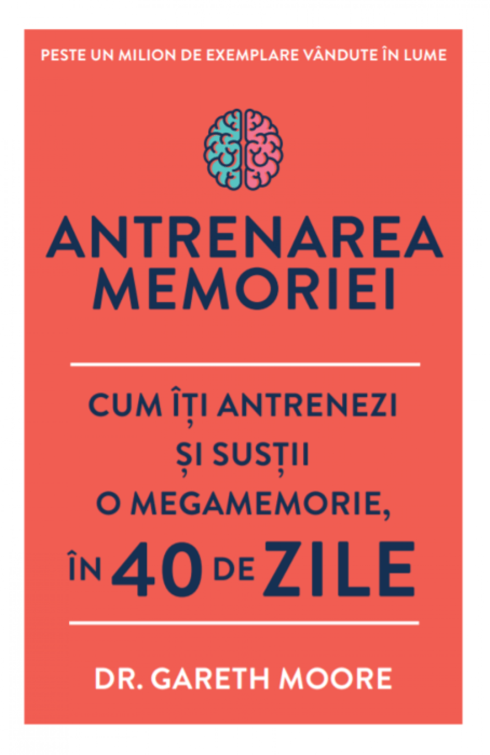 Antrenarea memoriei Dr. Gareth Moore