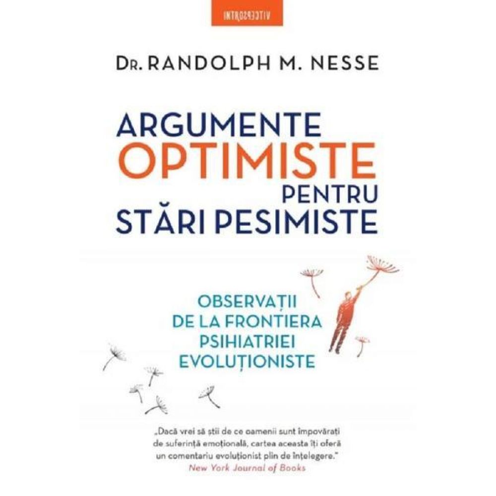 Argumente optimiste pentru stari pesimiste, Dr. Randolph M. Nesse