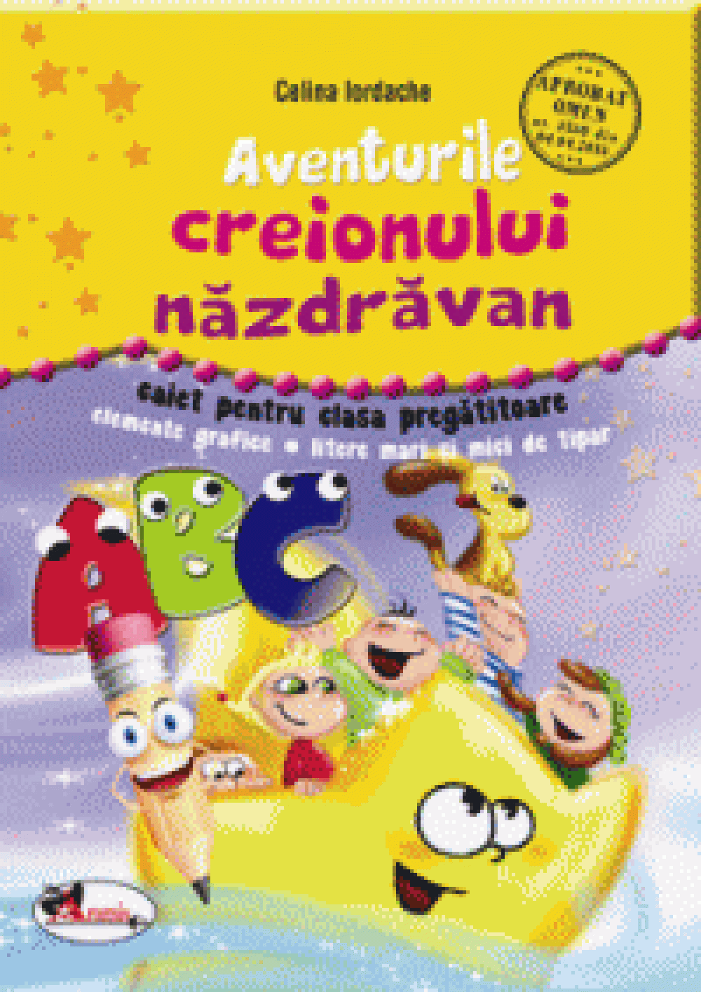 Aventurile creionului nazdravan. Caiet cls pregatitoare