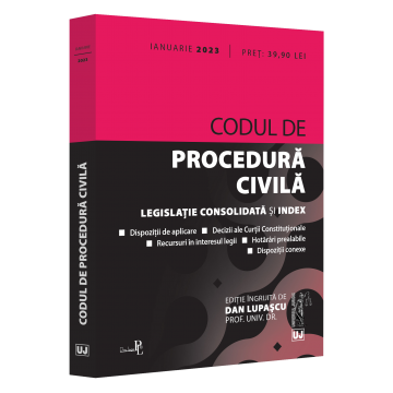 Codul de procedura civila: ianuarie 2023 Dan Lupascu