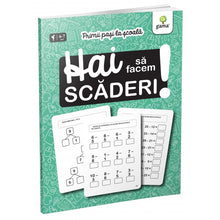 Încarcă imaginea în vizualizatorul Galerie, Hai sa facem scaderi!/Primii pasi la scoala
