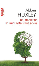 Încarcă imaginea în vizualizatorul Galerie, Reintoarcere in minunata lume noua - Aldous Huxley
