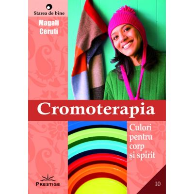 Cromoterapia - Magali Ceruti, editia 2022