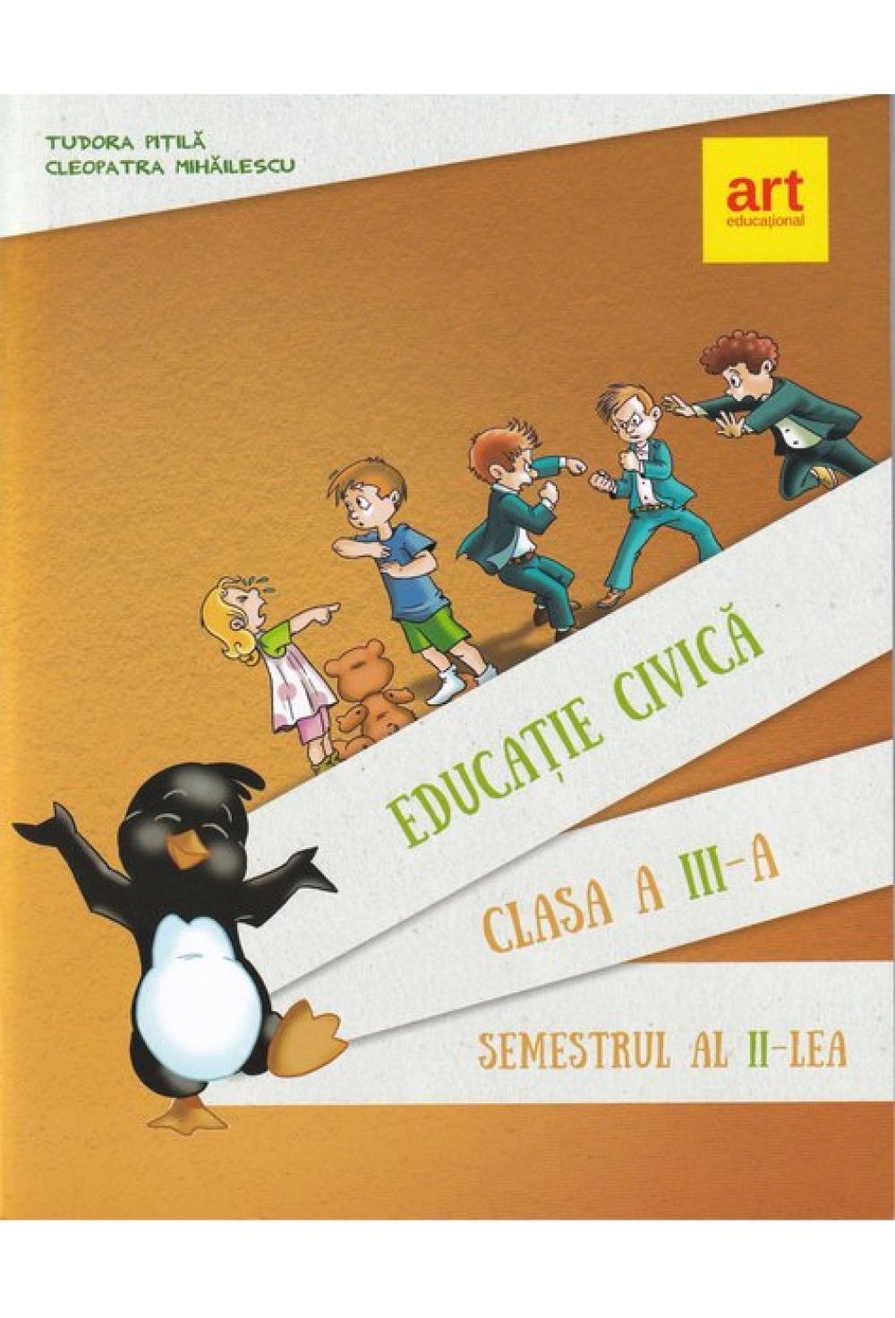 Educatie civica, clasa a III-a, semestrul II (contine CD) - Tudora Pitila,?Cleopatra Mihailescu