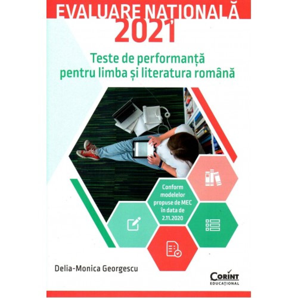 Evaluare nationala 2021. Limba si literatura romana. Teste de performanta, Delia-Monica Georgescu