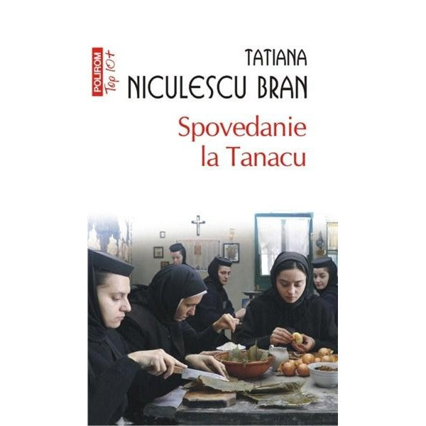 Spovedanie la Tanacu (Top 10) - Tatiana Niculescu Bran