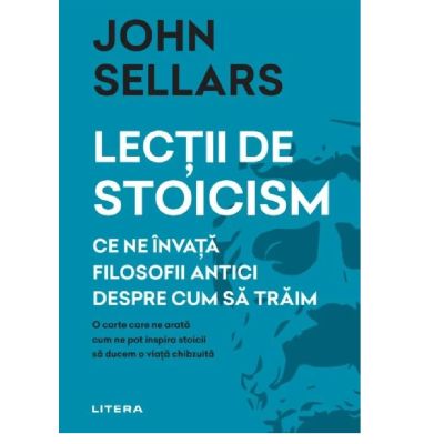 Lectii de stoicism - John Sellars, ed 2022
