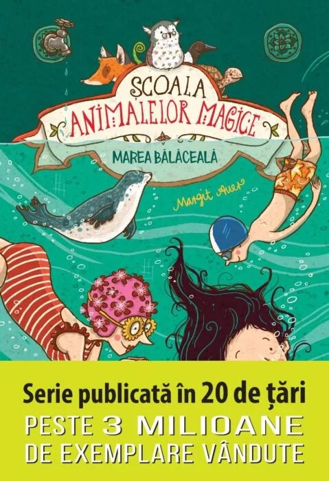 Scoala animalelor magice. Marea balaceala, Margit Auer, Nina Dulleck
