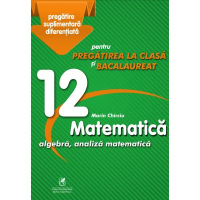Matematica cls12, Marian Chirciu, Marin Chirciu