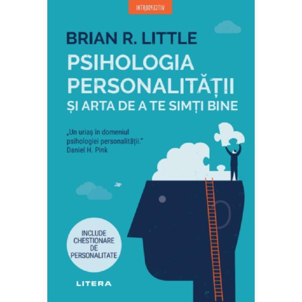 Psihologia personalitatii si arta de a te simti bine, Brian R. Little