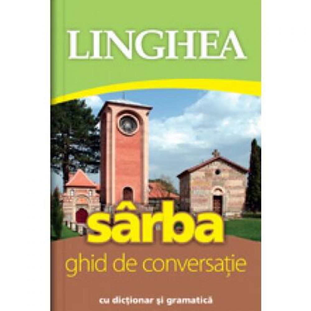 Sarba. Ghid De Conversatie Cu Dictionar Si Gramatica