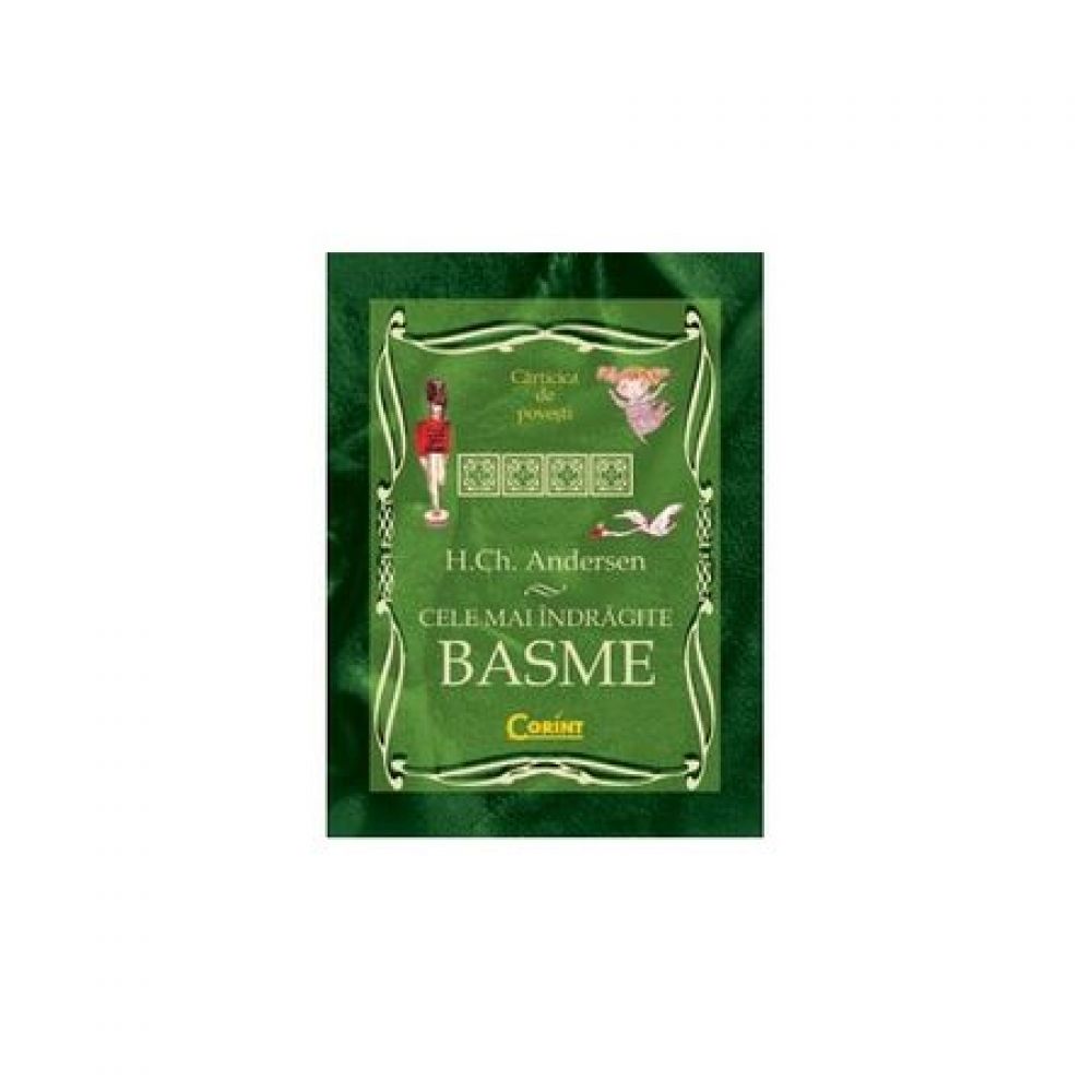 Cele mai indragite basme - Hans Christian Andersen