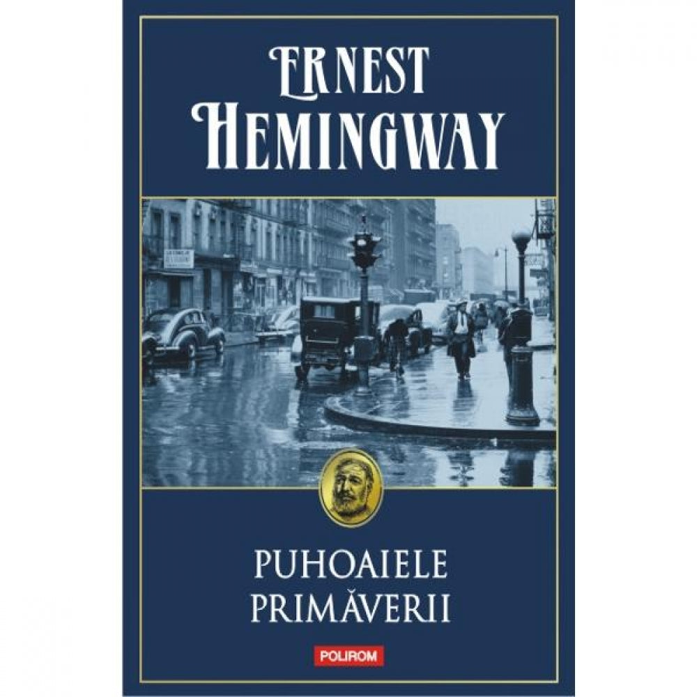 Puhoaiele Primaverii - Ernest Hemingway