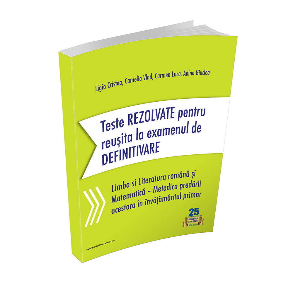 Teste REZOLVATE pentru reusita la examenul de DEFINITIVARE - Limba si Literatura romana si Matematica
