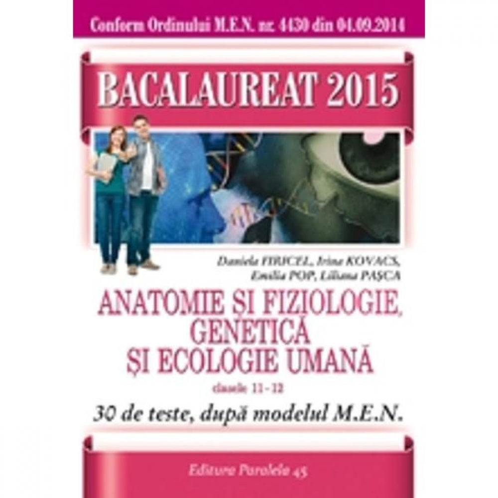 Bac 2015 Biologie Cls 11-12 Anatomie Si Fiziologie, Genetica Si Ecologie Umana - Daniela Firicel