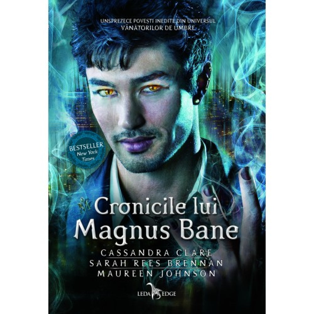 Cronicile Lui Magnus Bane, Cassandra Clare, Sarah Rees Brennan, Maureen Johnson