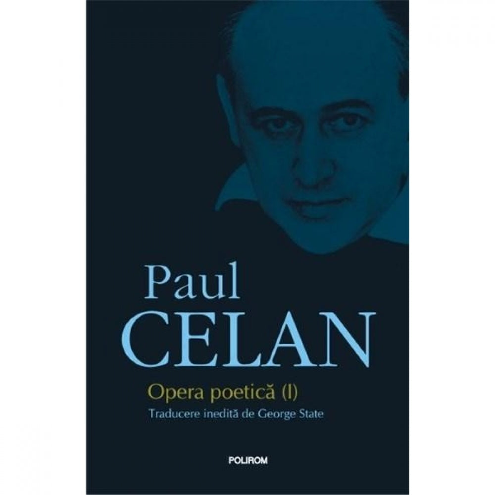 Opera poetica (I) - Paul Celan