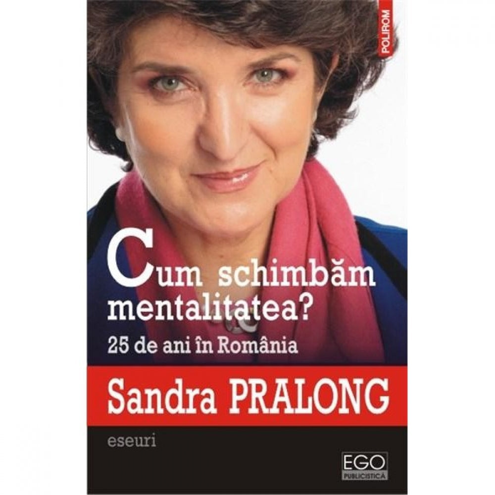 Cum schimbam mentalitatea? - Sandra Pralong