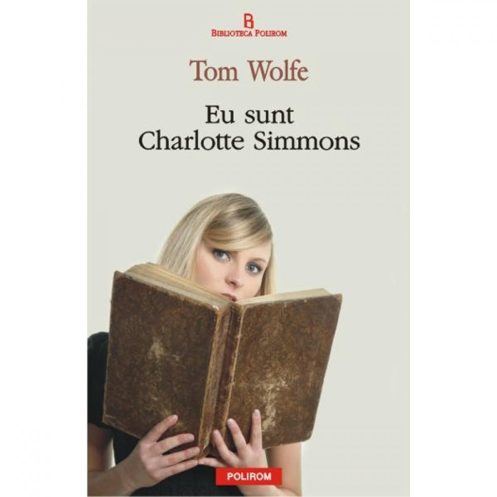 Eu sunt Charlotte Simmons - Tom Wolfe