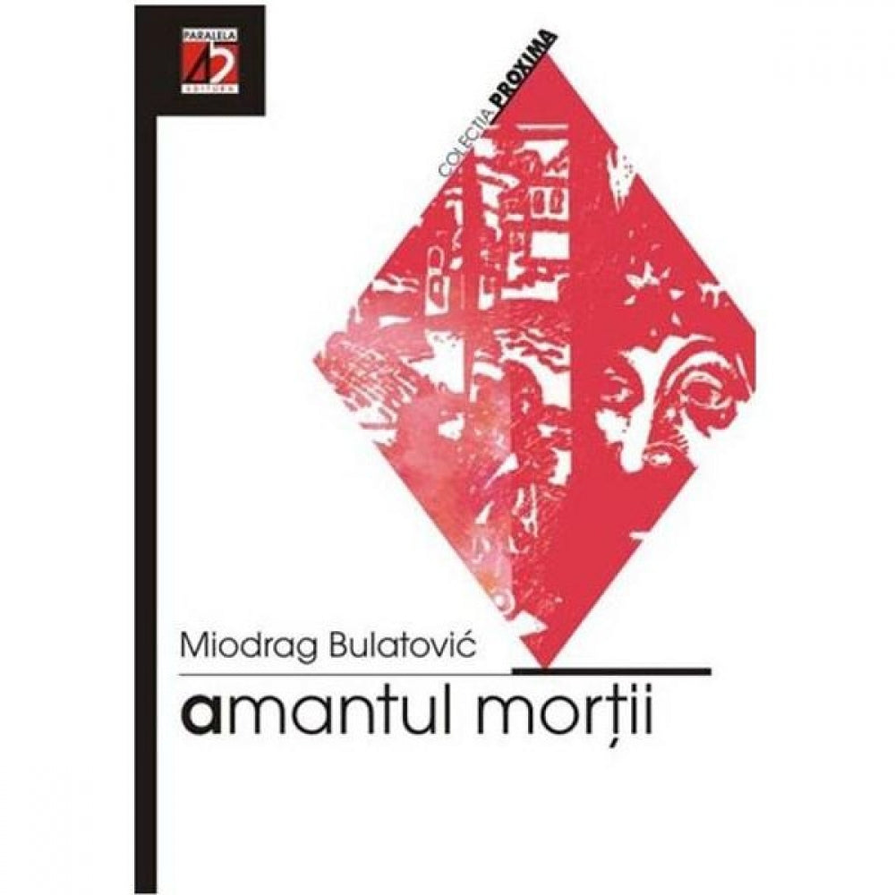 Amantul mortii - Miodrag Bulatovic